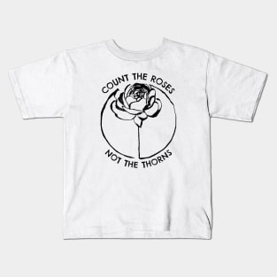 Count the Roses || Flower Quote Kids T-Shirt